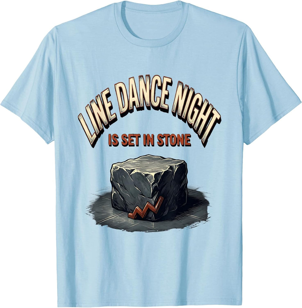 Men's Line Dance Night Is Set In Stone Funny Line Dancer Humor T-Shirt - Baby Blue