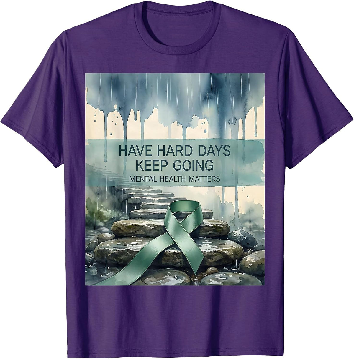 Have Hard Days, Keep Going Mental Health Matters T-Shirt - Purple
