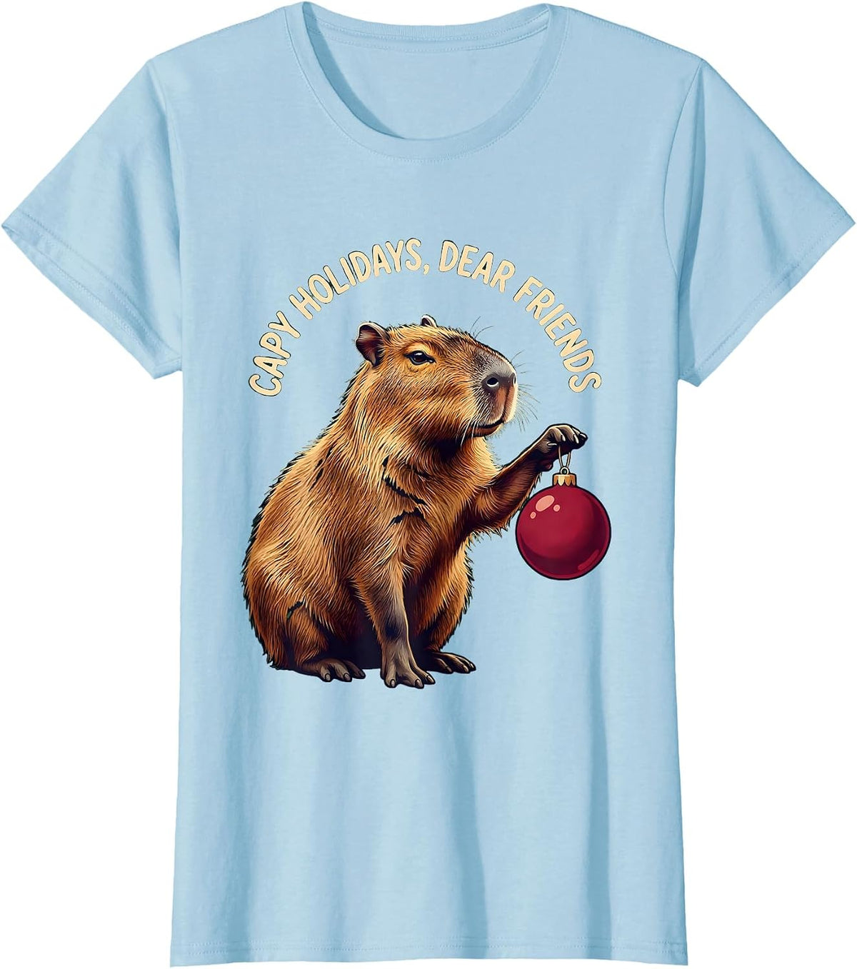 Capy Holidays Dear Friends Whimsical Christmas Capybara T-Shirt - Baby Blue