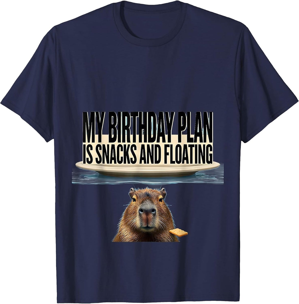 Men's My Birthday Plan Is Snacks And Floating Capybara Humor T-Shirt - Navy Blue