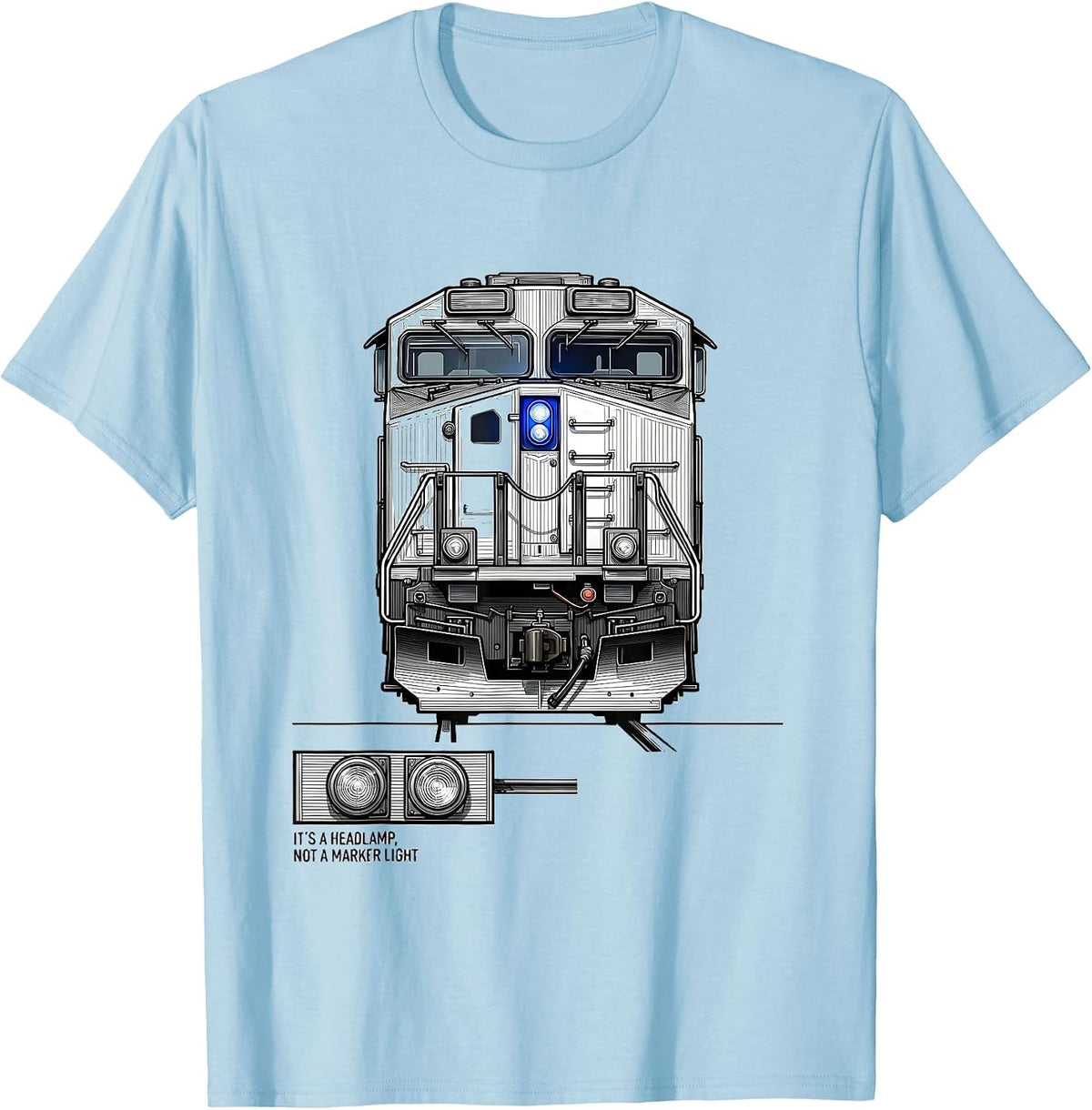 Men's It's A Headlamp Not A Marker Light Funny Train Enthusiast T-Shirt - Baby Blue