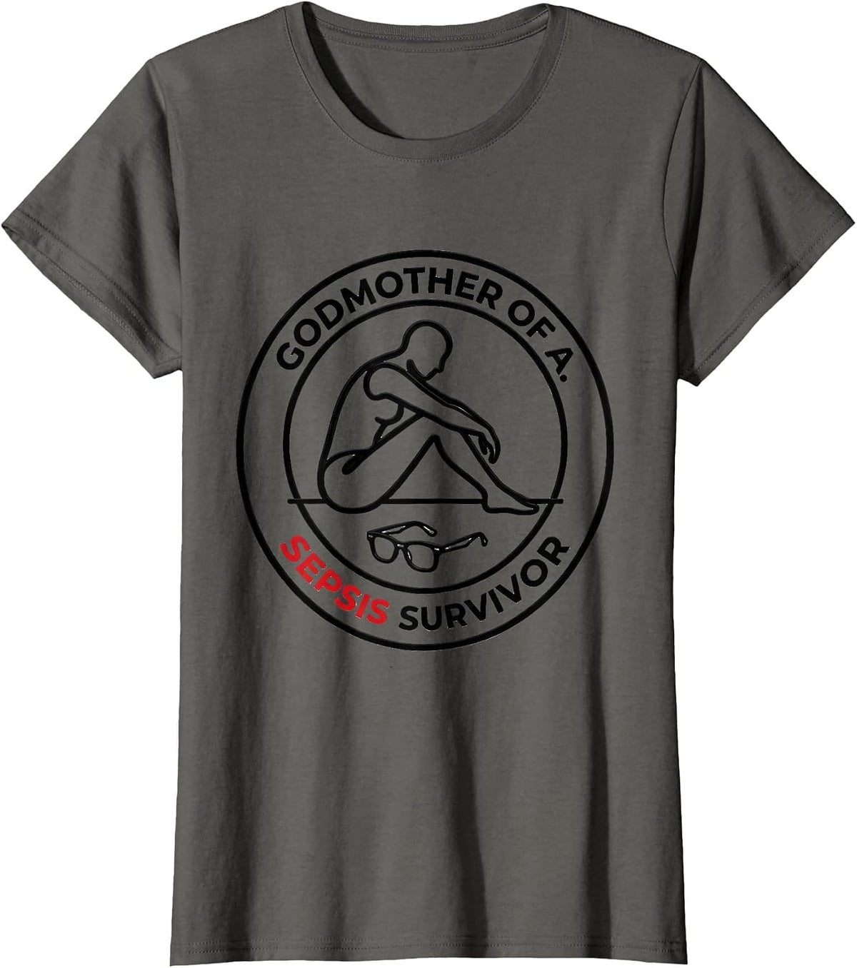 Women's Godmother Of A Sepsis Survivor Awareness Support T-Shirt - Asphalt Grey