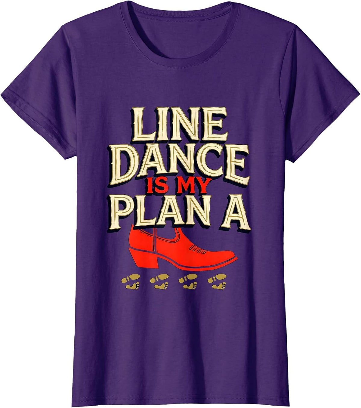 Women's Line Dance Is My Plan A Funny Line Dancer Gift T-Shirt - Purple