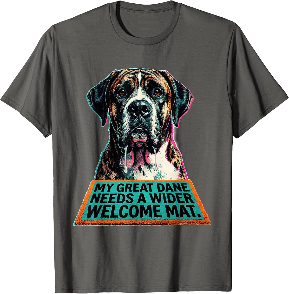Men's My Great Dane Needs A Wider Welcome Mat Funny T-Shirt - Asphalt Grey