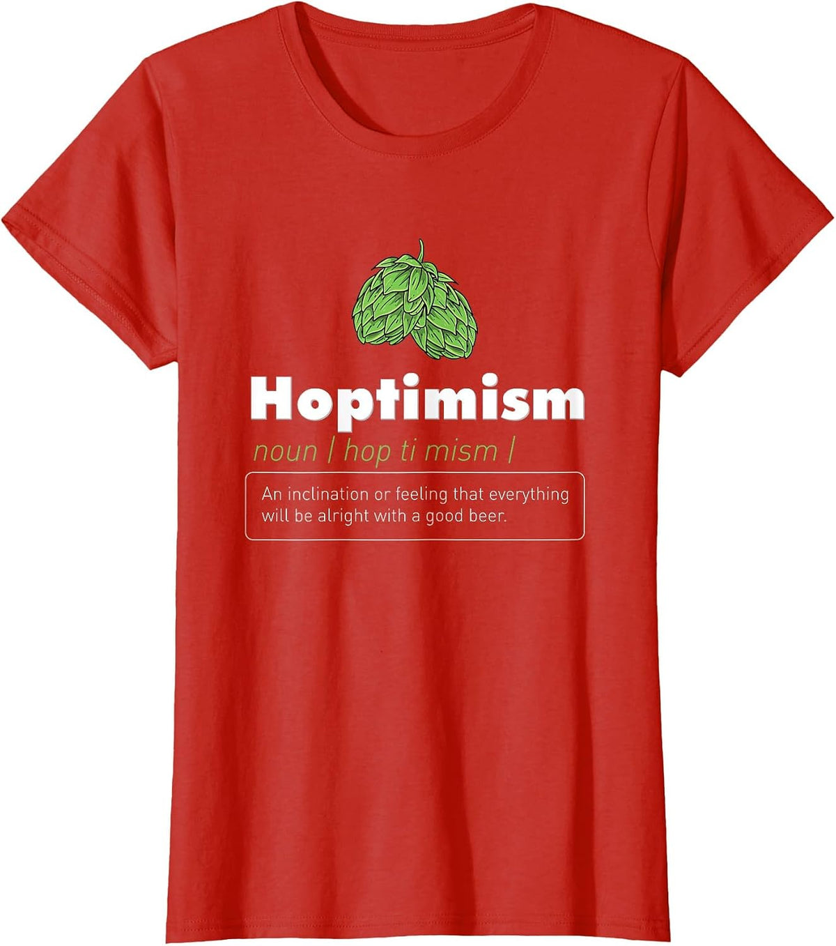 Hoptimism Beer Drinker Definition Craft Beer Home Brewing T-Shirt - Red