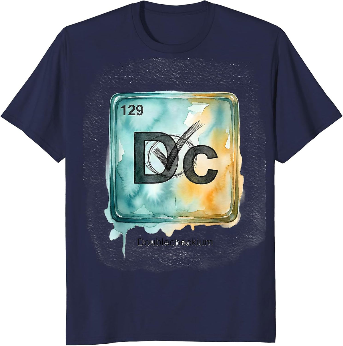Men's 129 Dc Doublecheckium Funny Periodic Table Chemistry Nerd T-Shirt - Navy Blue