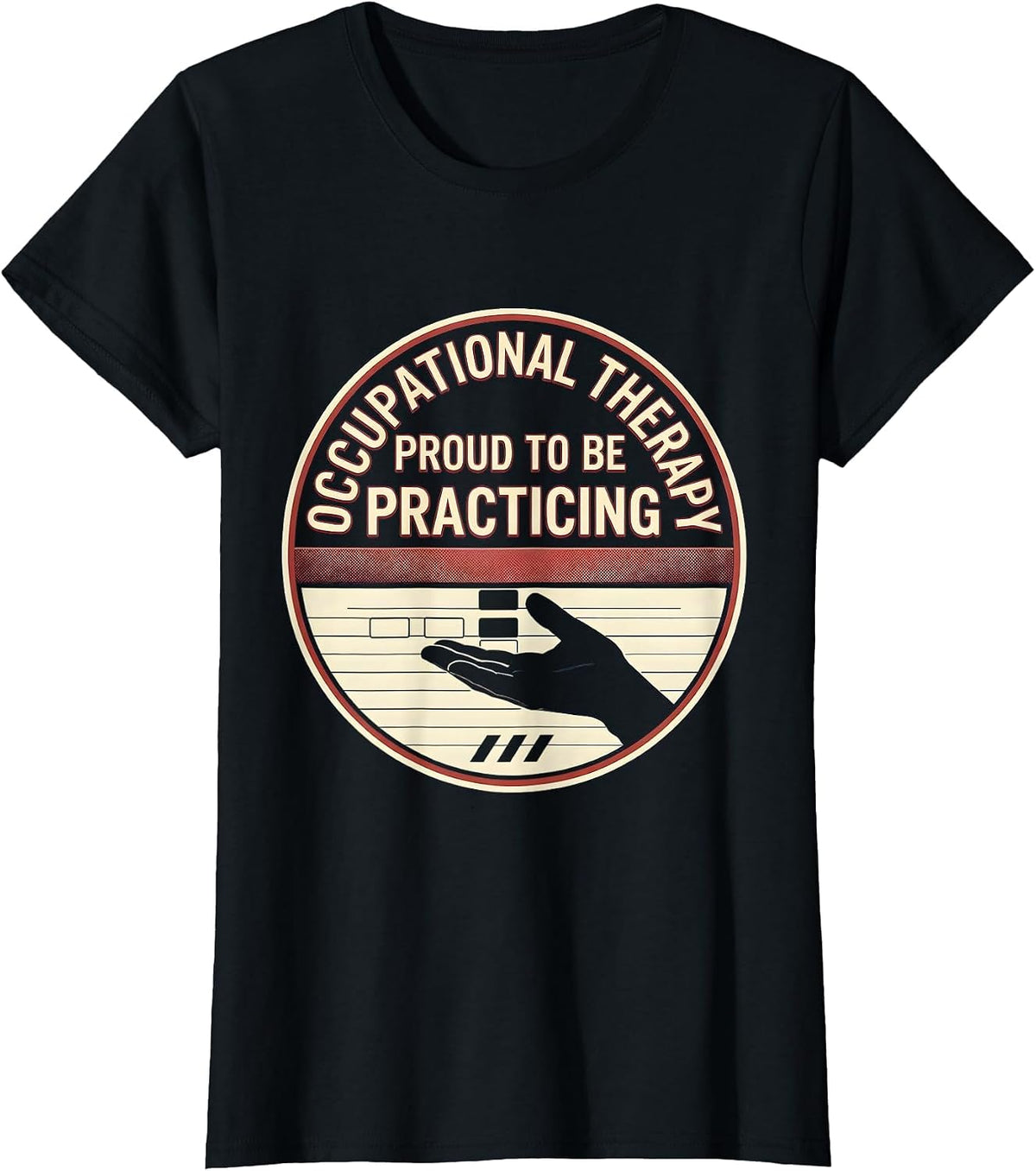 Women's Occupational Therapy, Proud To Be Practicing Practitioner T-Shirt - Black