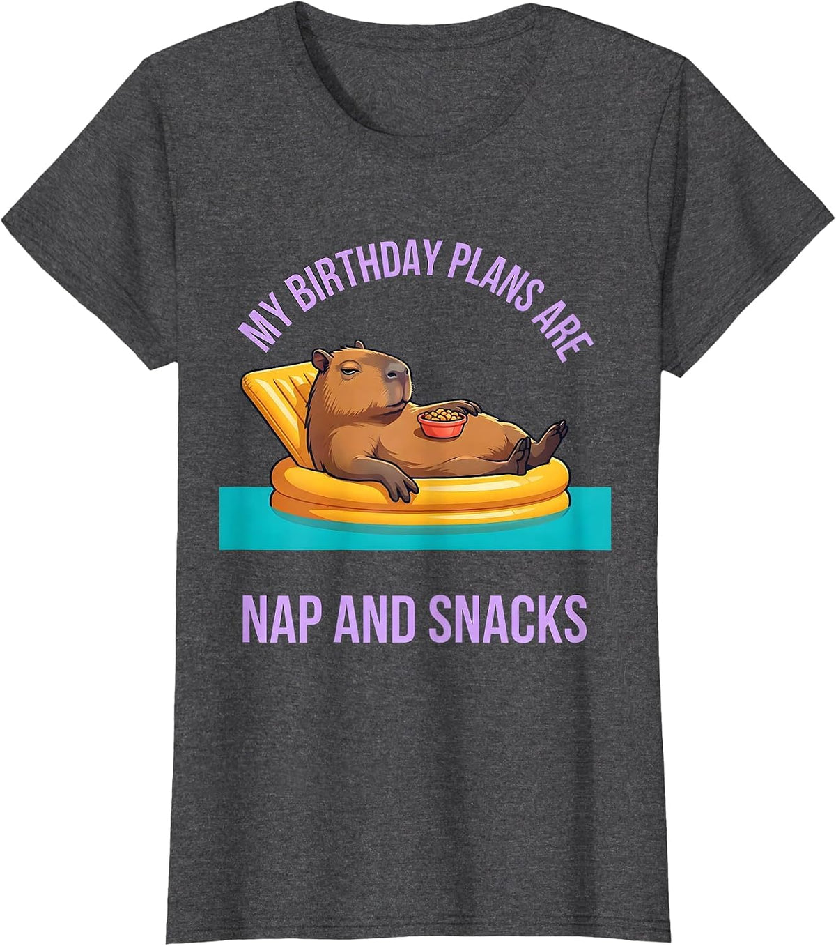Women's My Birthday Plans Are Nap And Snacks Funny Capybara Birthday T-Shirt - Dark Heather Grey