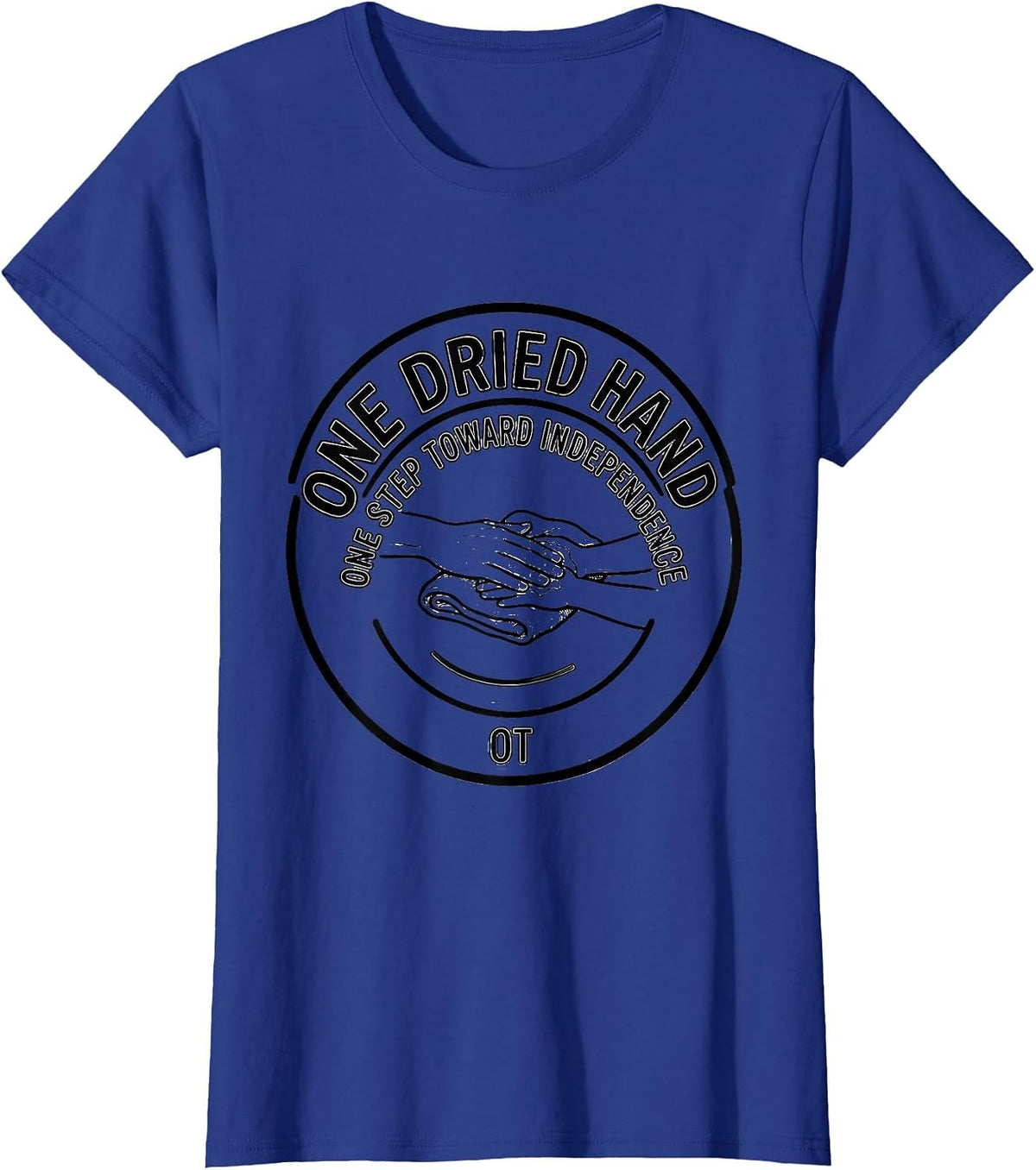 Women's One Dried Hand One Step Toward Independence OT T-Shirt - Royal Blue