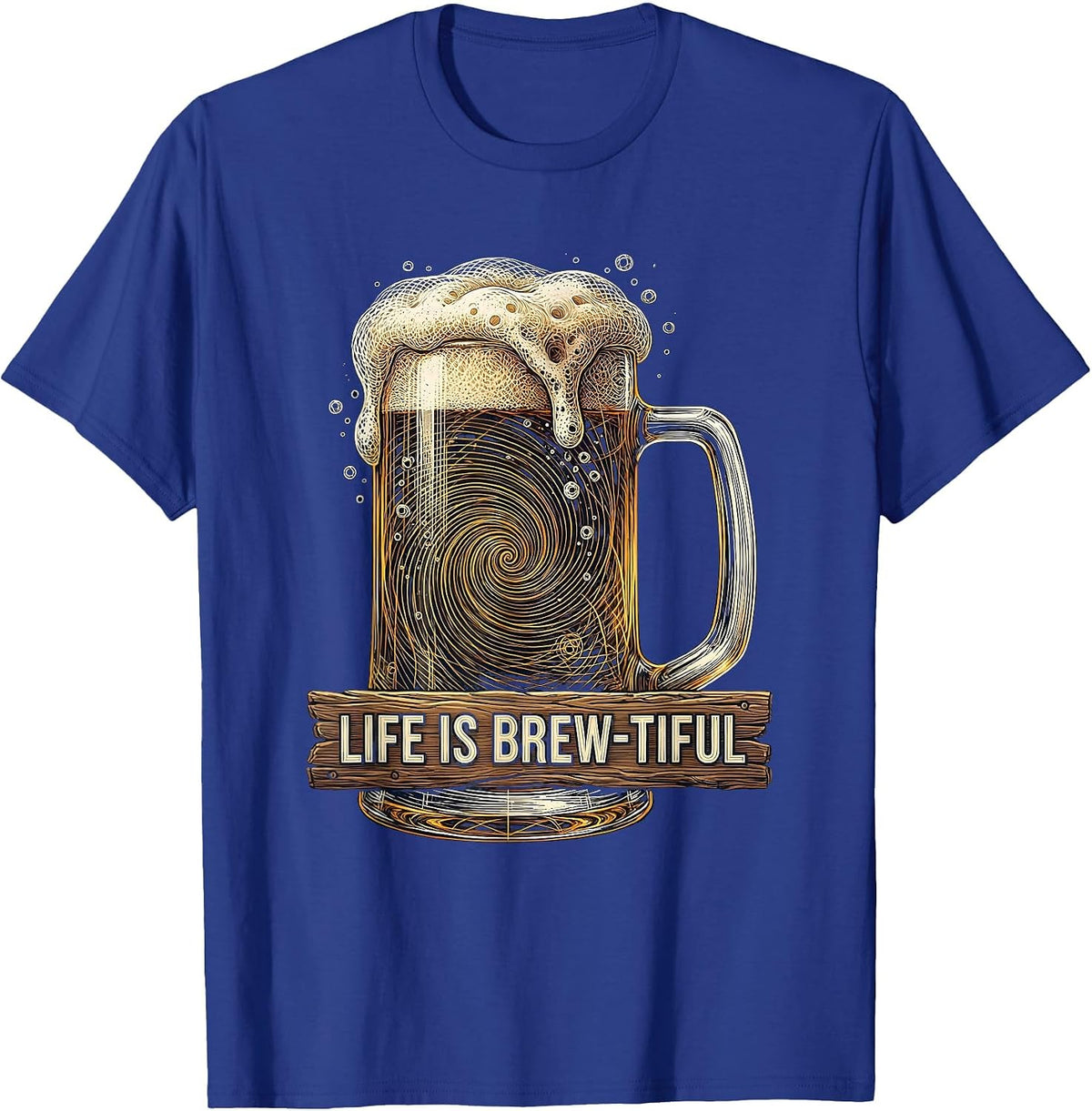 Men's Life Is Brew-tiful Beer Lover Graphic Design T-Shirt - Royal Blue