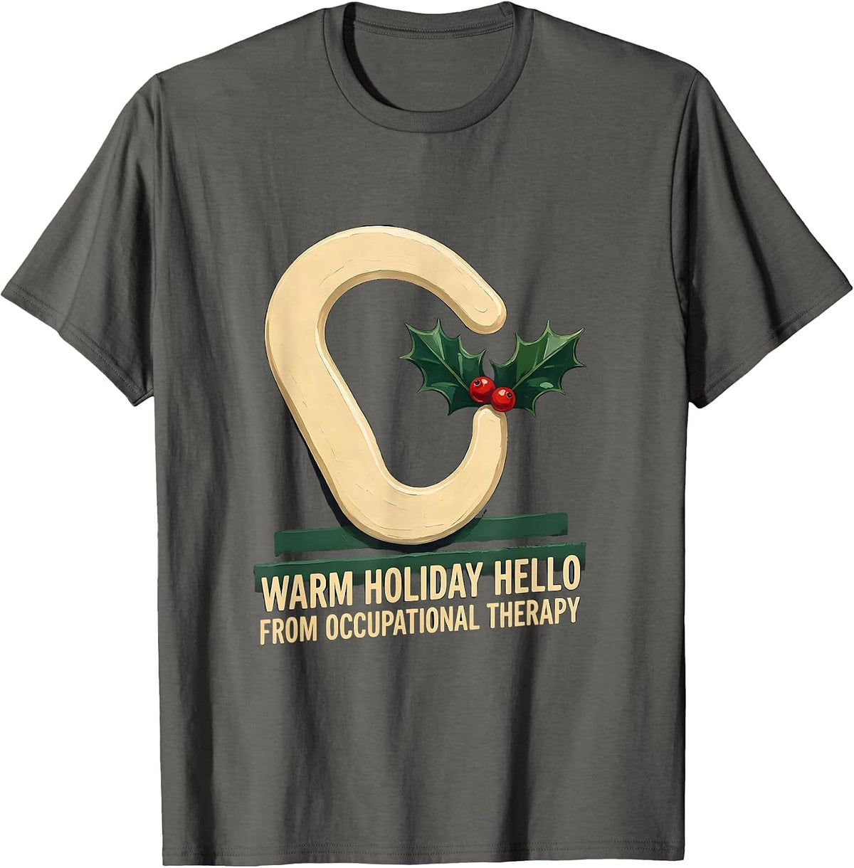 Warm Holiday Hello From Occupational Therapy Funny T-Shirt - Asphalt Grey