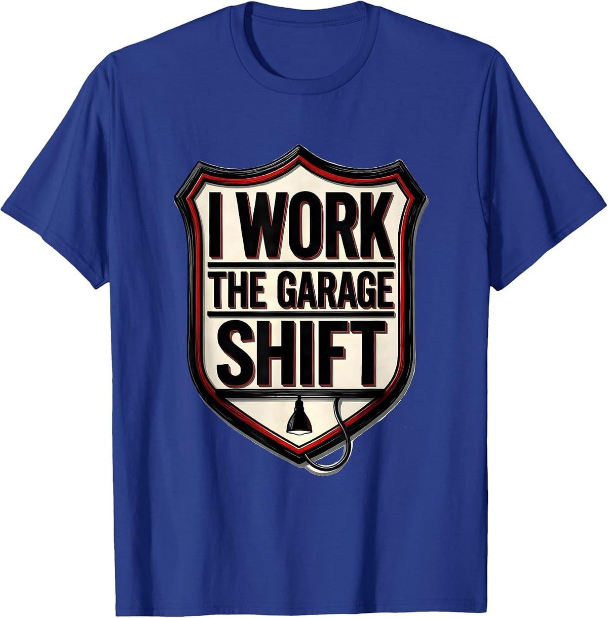 Men's I Work The Garage Shift Funny Mechanic Dad Car Guy Gift T-Shirt - Royal Blue
