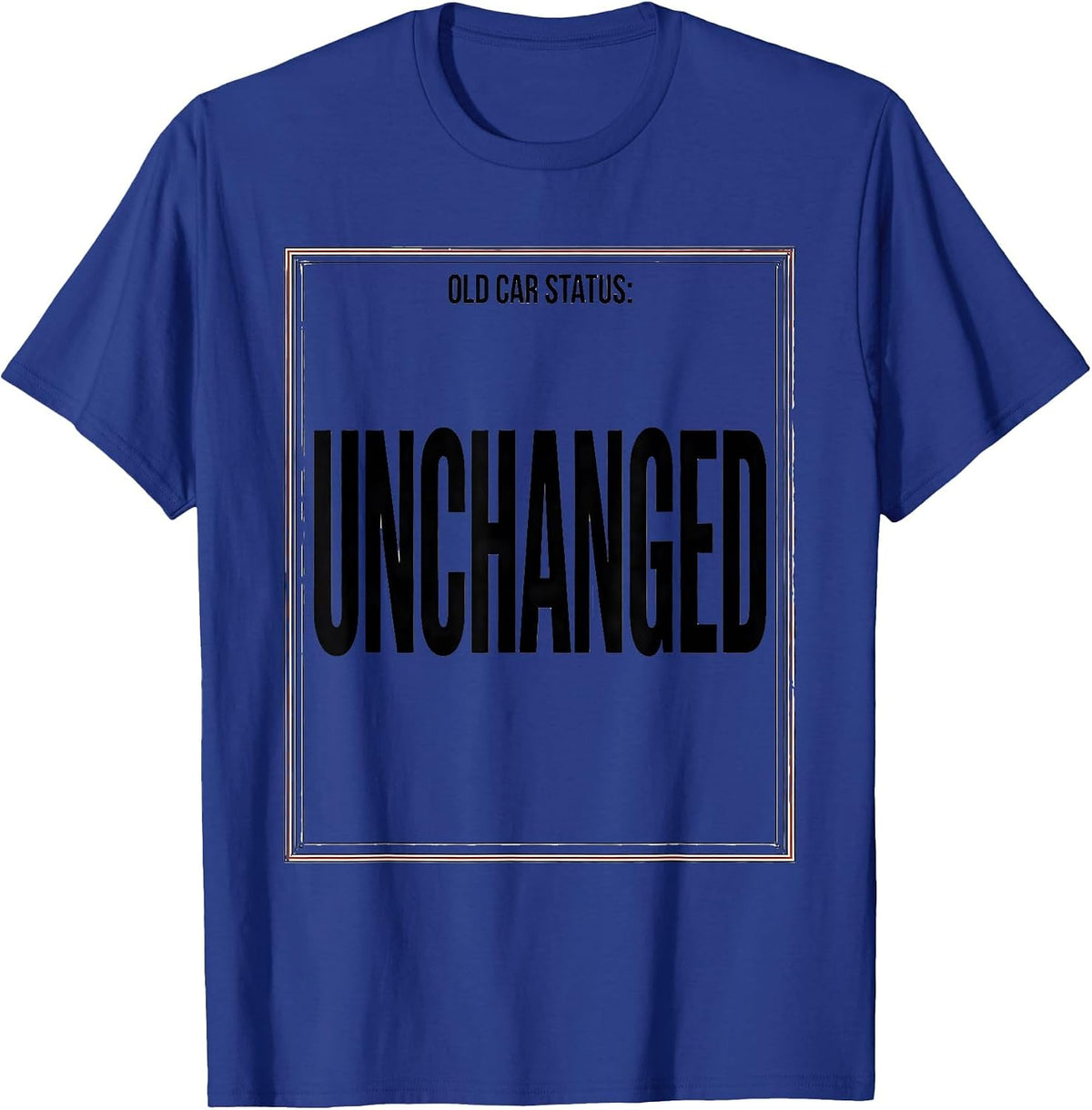 Old Car Status: Unchanged Funny Classic Car Guy Mechanic T-Shirt - Royal Blue