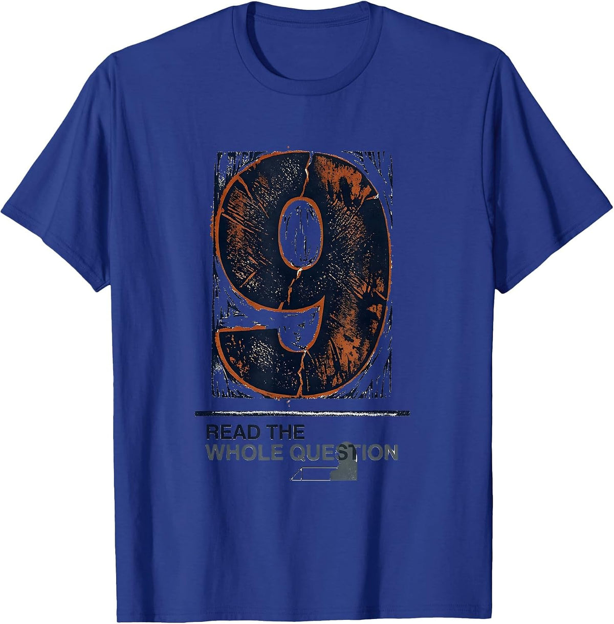 Read The Whole Question Funny Teacher Back To School First T-Shirt - Royal Blue
