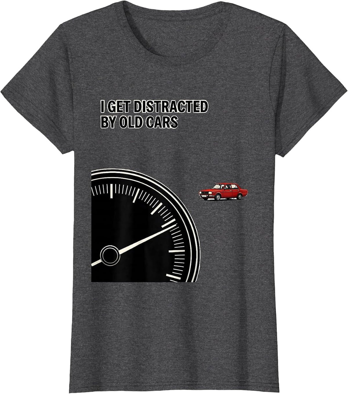 Women's I Get Distracted By Old Cars Funny Classic Car Guy Vintage T-Shirt - Dark Heather Grey