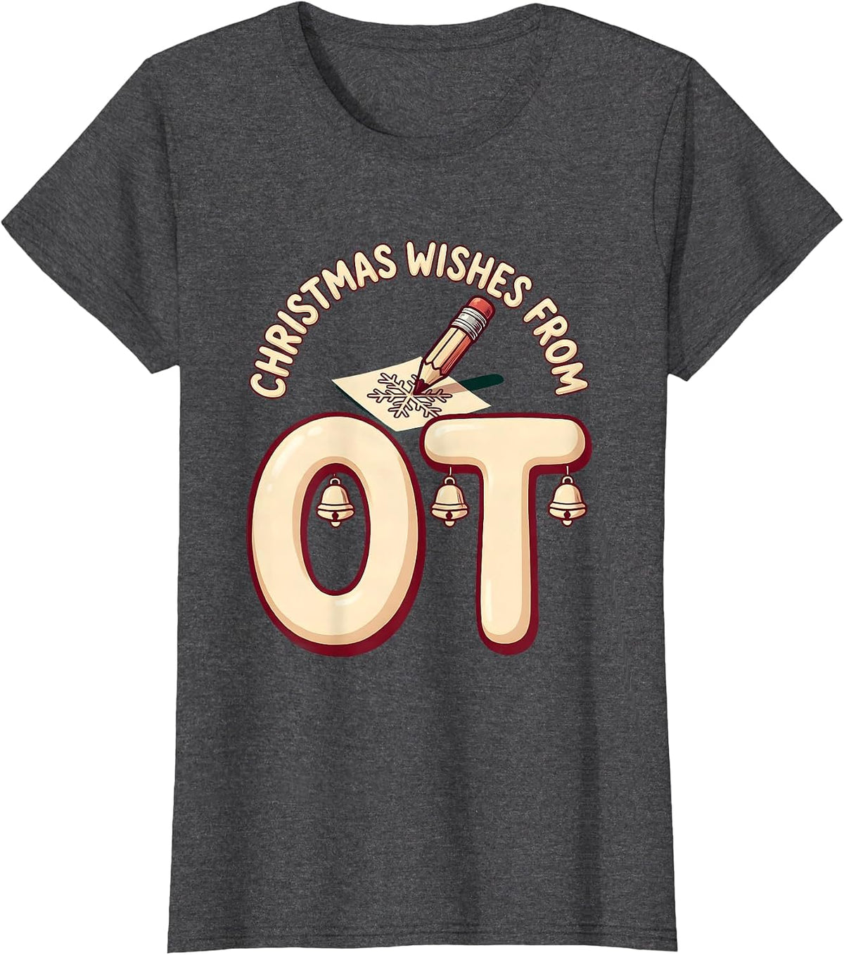 Women's Christmas Wishes From OT Funny Occupational Therapy Holiday T-Shirt - Dark Heather Grey