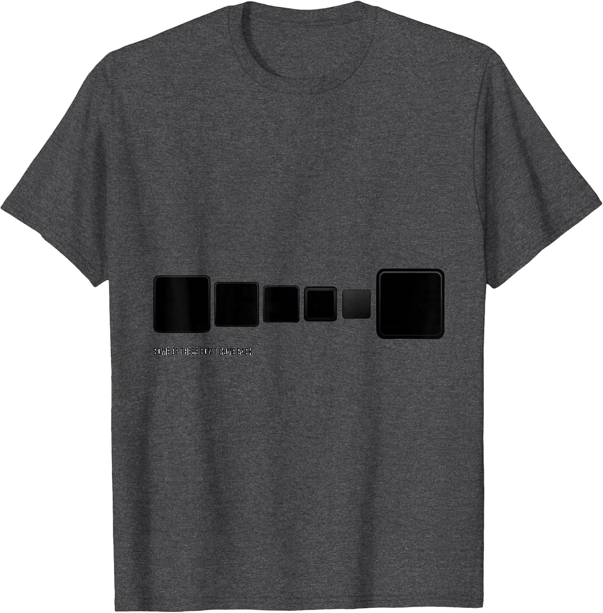 Some Of These Don't Come Back Funny Science Teacher Student T-Shirt - Dark Heather Grey