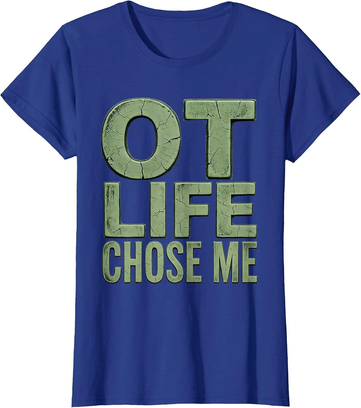 Women's OT Life Chose Me Occupational Therapy Design T-Shirt - Royal Blue