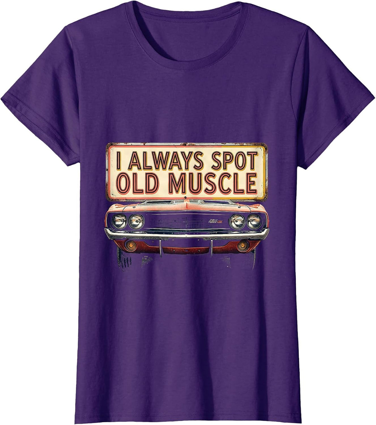 Women's I Always Spot Old Muscle Vintage Muscle Car Enthusiast T-Shirt - Purple