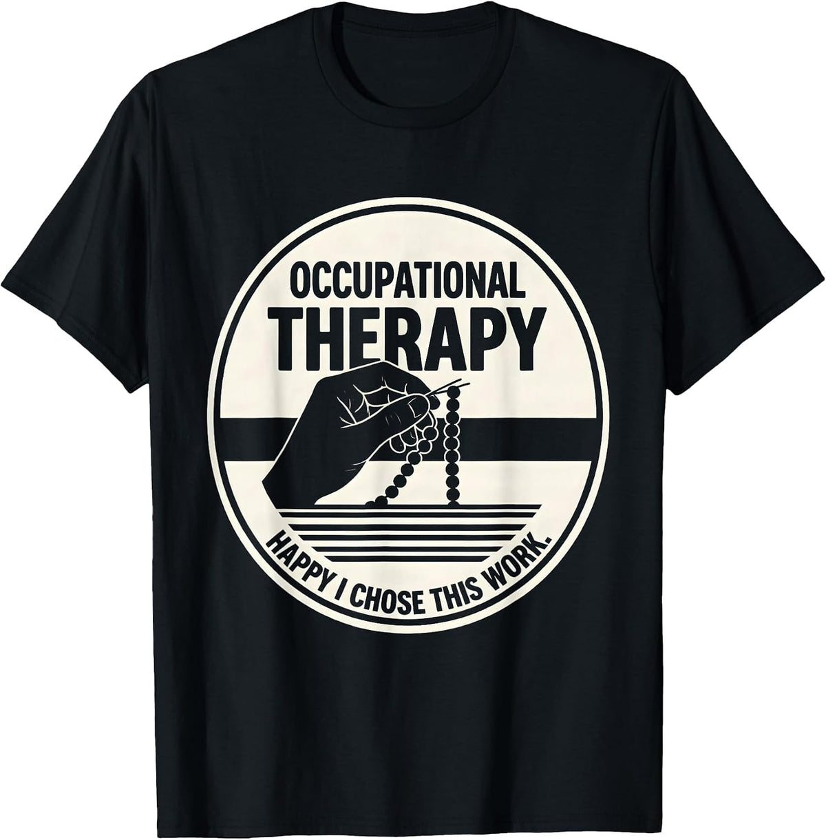 Men's Occupational Therapy Happy I Chose This Work OT T-Shirt - Black