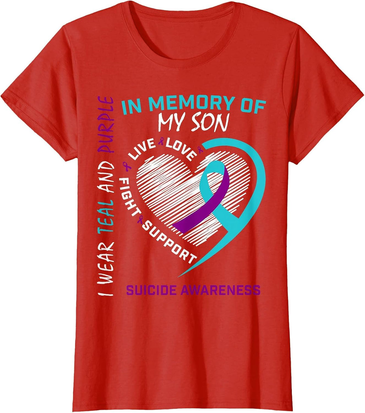 Loss Child in Memory of My Son Suicide Awareness Prevention T-Shirt - Red
