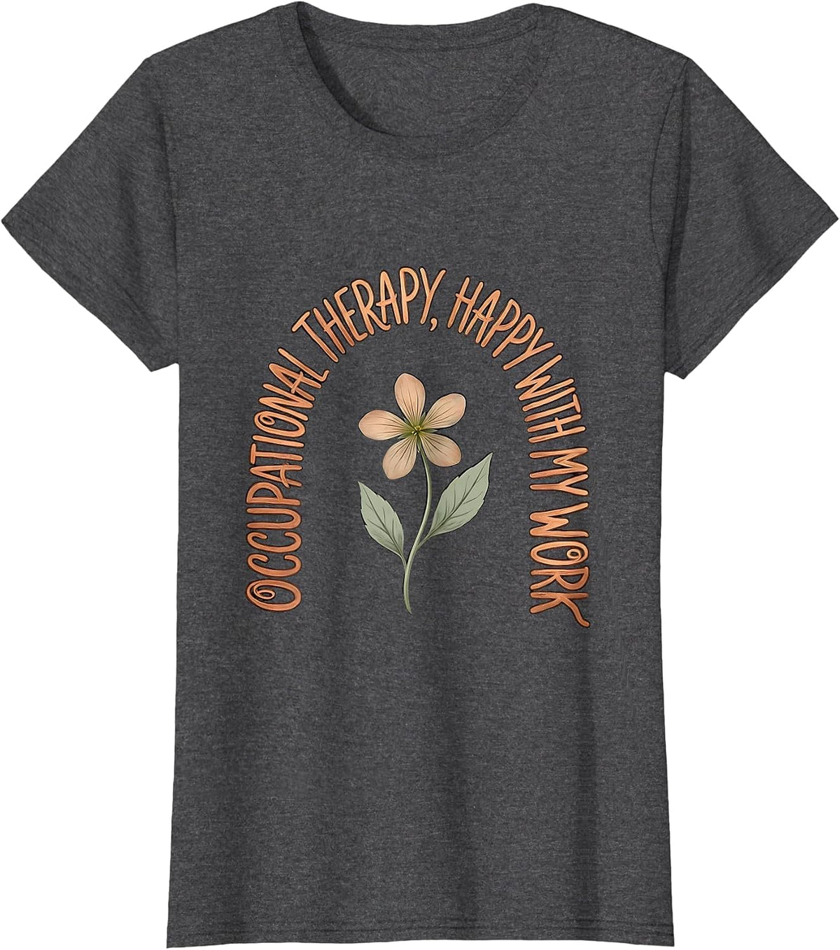 Women's Occupational Therapy Happy With My Work Boho T-Shirt - Dark Heather Grey