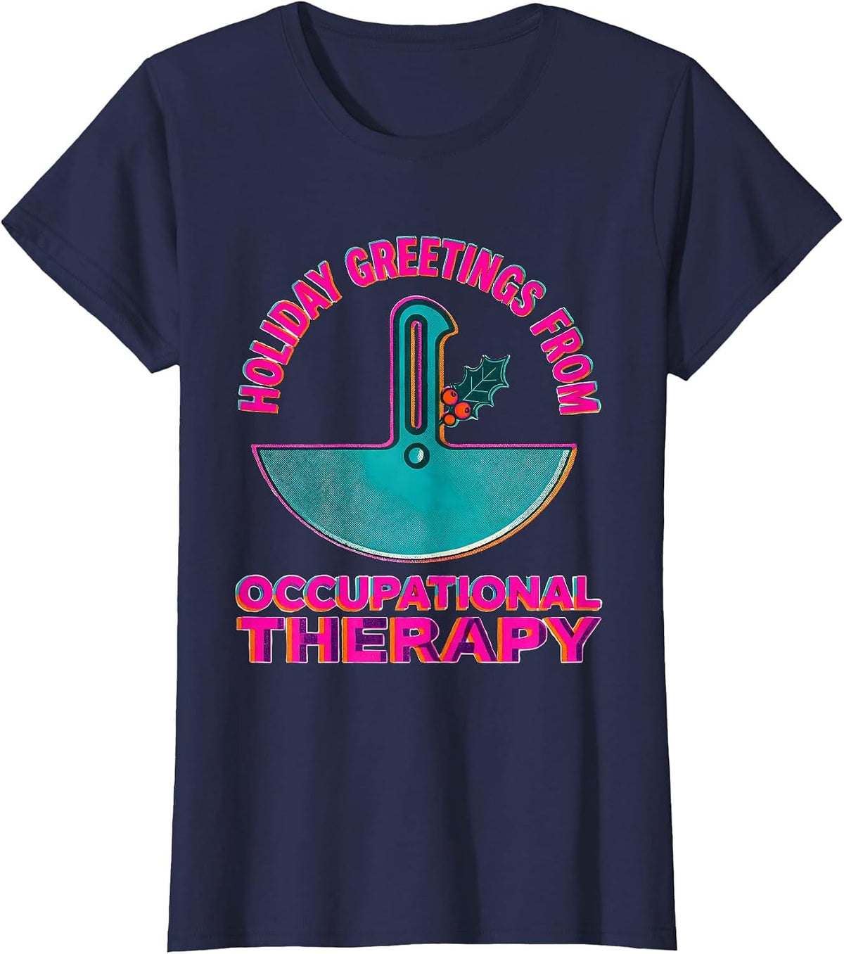 Women's Holiday Greetings From Occupational Therapy Funny T-Shirt - Navy Blue