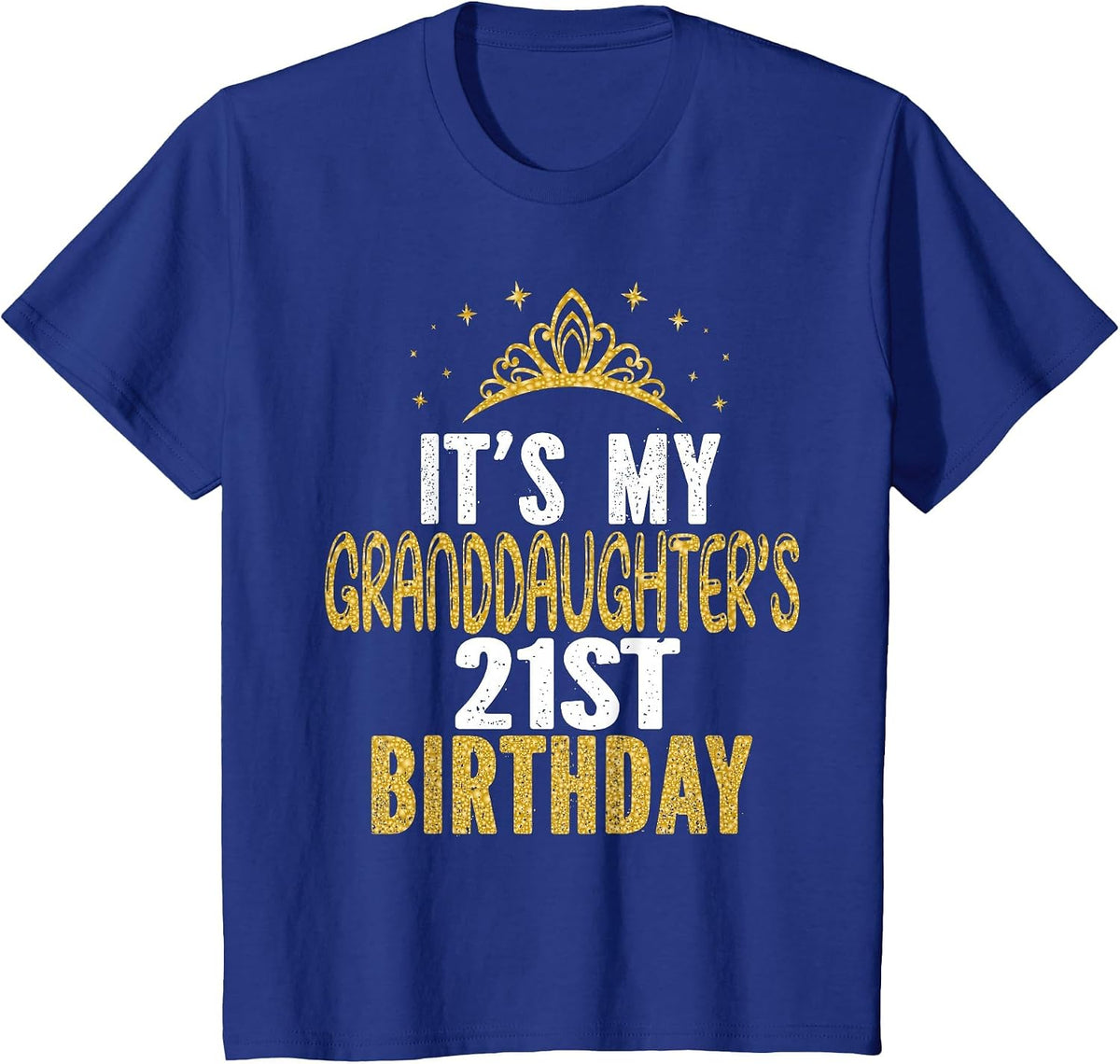 It's My Granddaughter's 21st Birthday 21 Years Old Girl T-Shirt - Royal Blue
