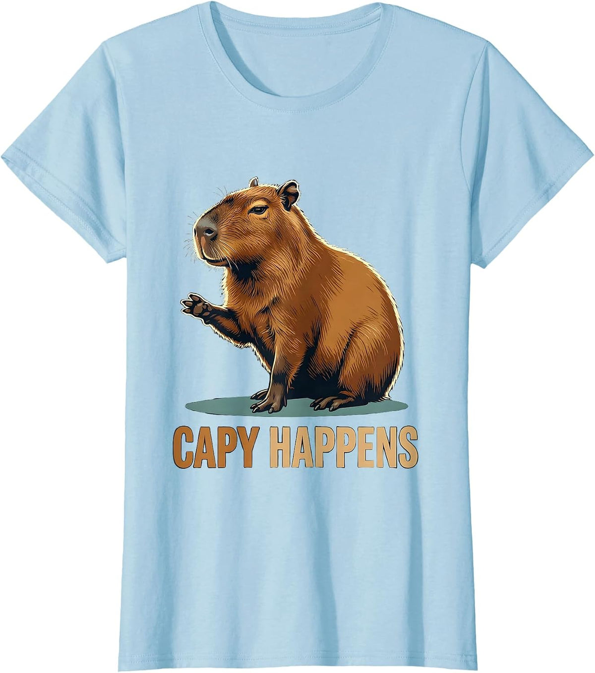 Women's Capy Happens Funny Capybara Animal Meme Humor T-Shirt - Baby Blue