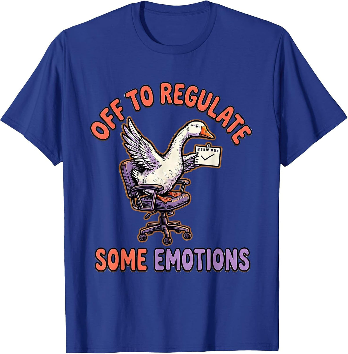 Off To Regulate Some Emotions Funny Mental Health Counselor T-Shirt - Royal Blue