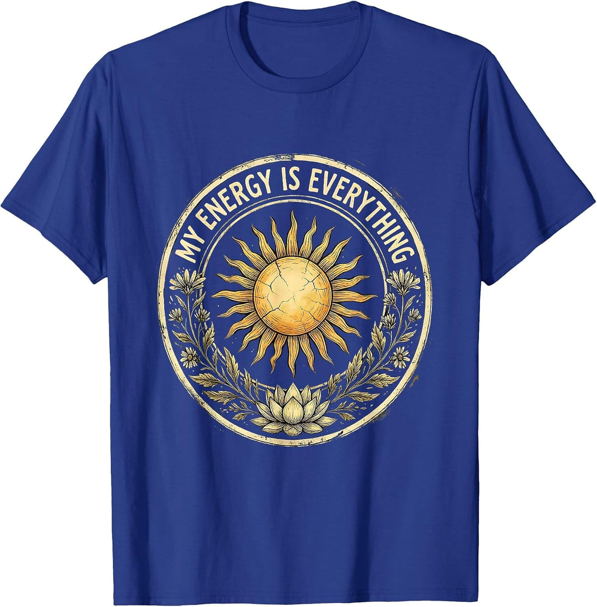 Men's My Energy Is Everything Self-Love Graphic Design T-Shirt - Royal Blue