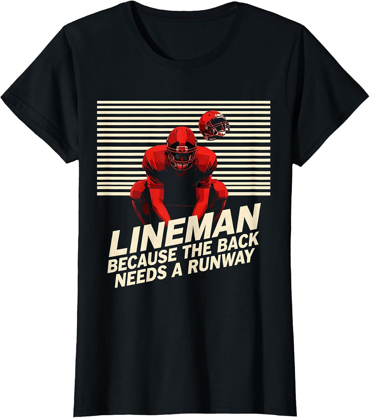 Lineman Because The Back Needs A Runway Funny T-Shirt - Black