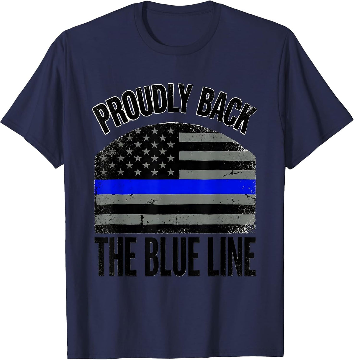 Proudly Back The Blue Line Thin Blue Line Police Support T-Shirt - Navy Blue