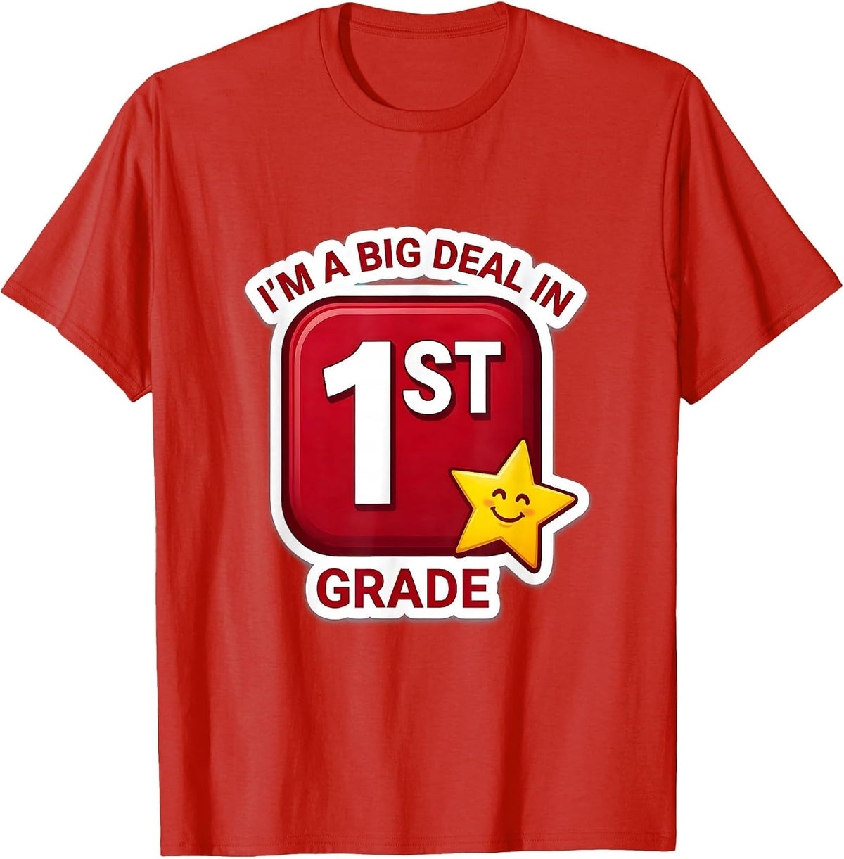 Men's I’m A Big Deal In 1st Grade Funny Kids Back To School First T-Shirt - Red