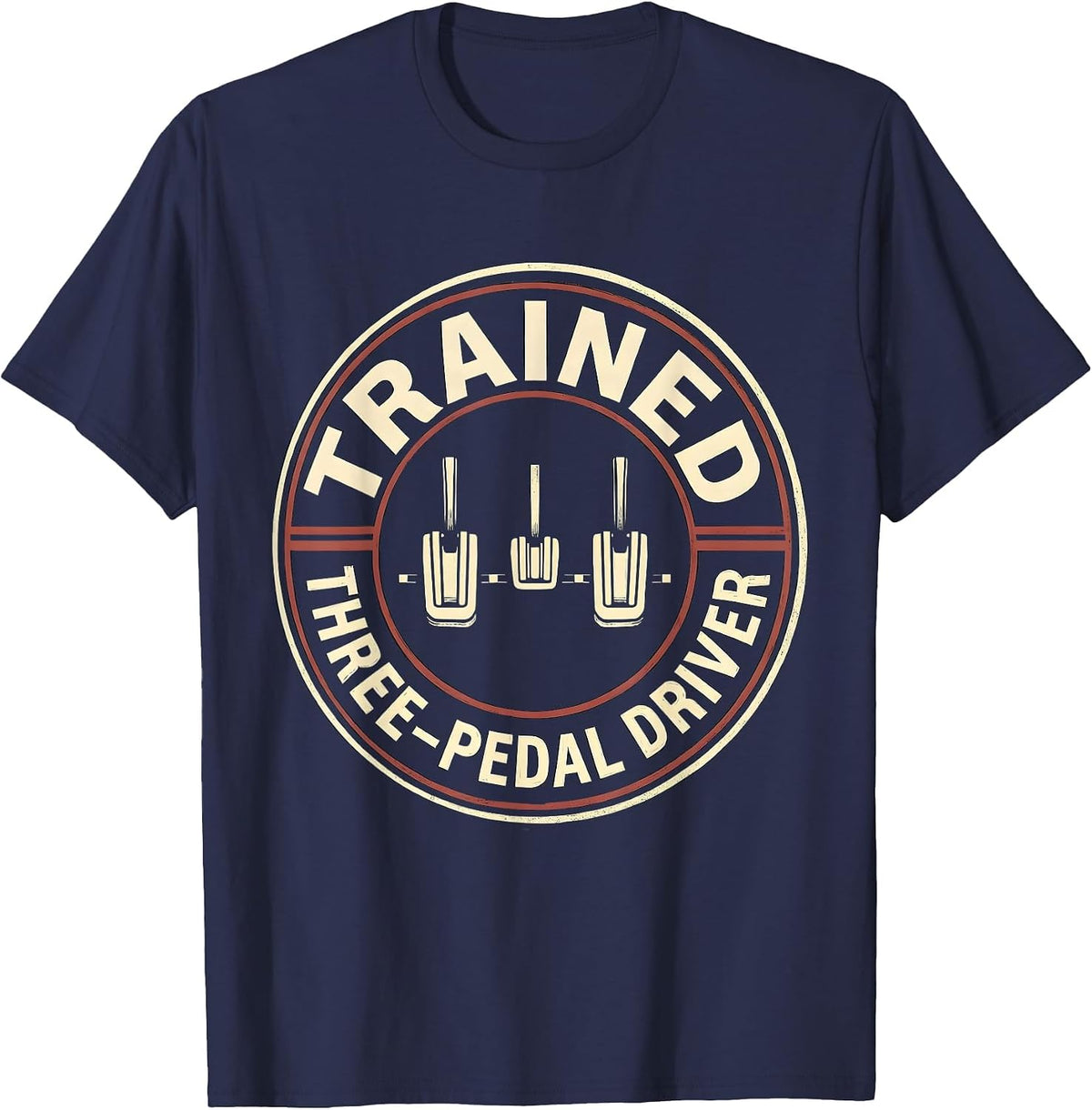 Men's Trained Three-Pedal Driver Manual Transmission Car Guy Humor T-Shirt - Navy Blue