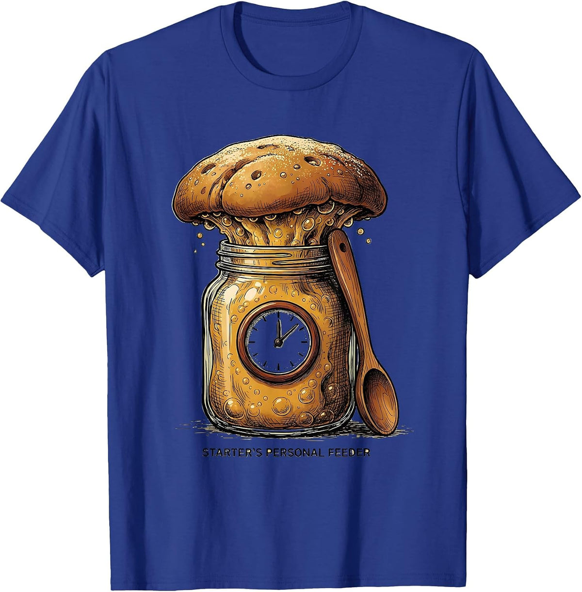 Men's Starter's Personal Feeder Funny Baker Sourdough Bread T-Shirt - Royal Blue
