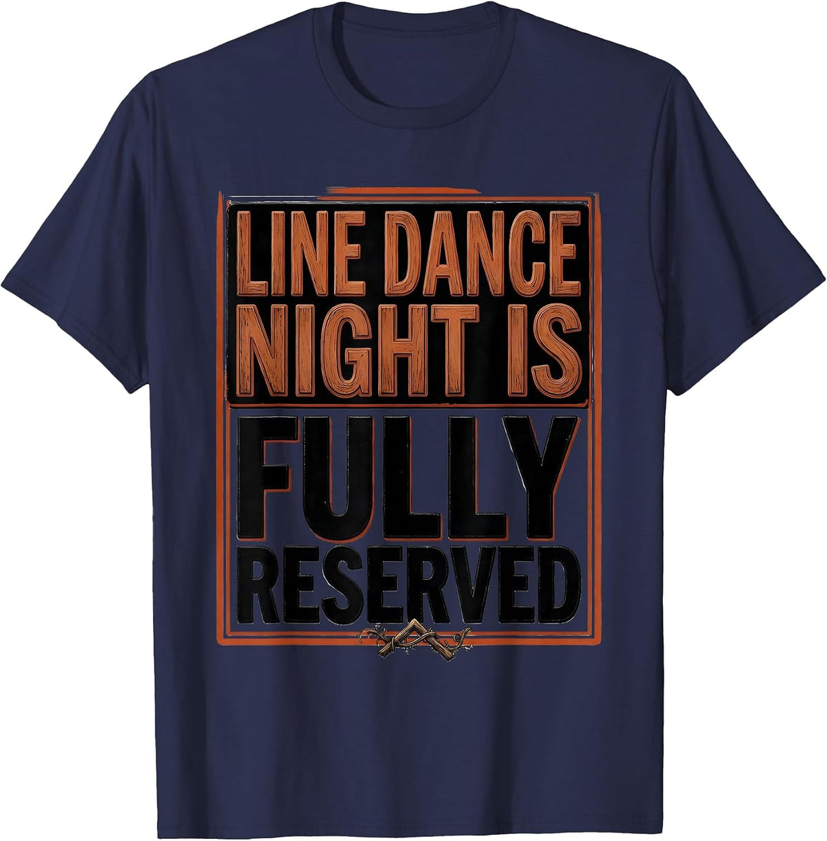 Line Dance Night Is Fully Reserved Funny Line Dancer Humor T-Shirt - Navy Blue
