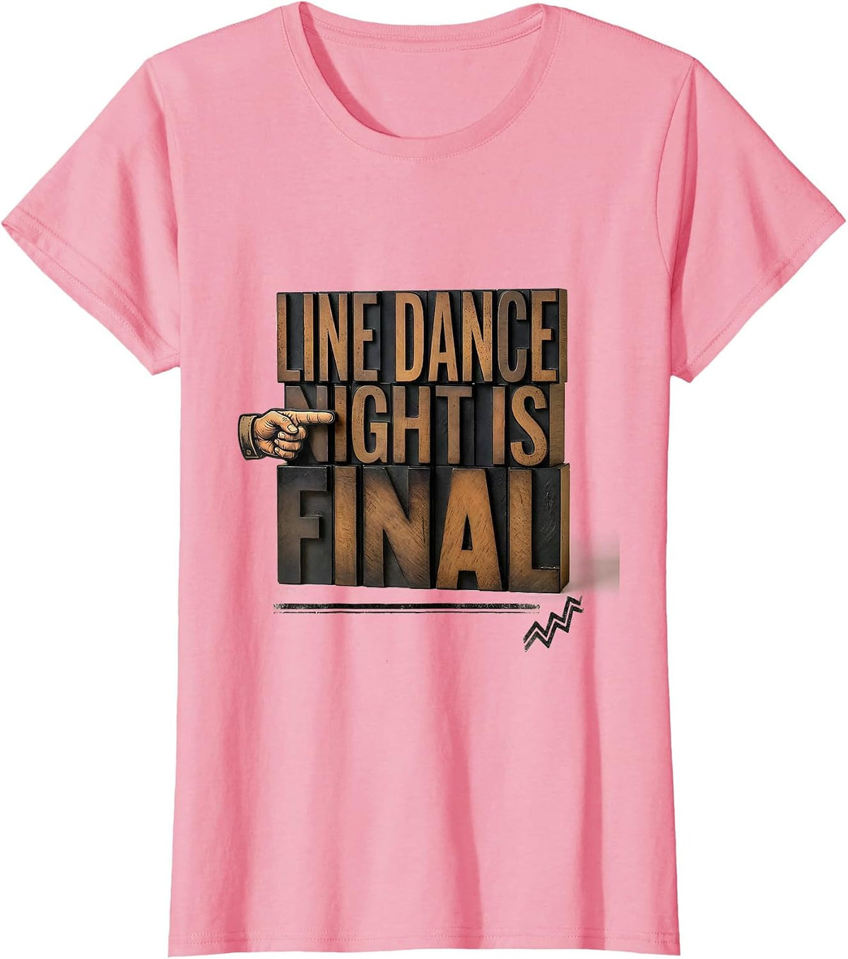 Women's Line Dance Night Is Final Funny Line Dance Group Humor T-Shirt - Pink