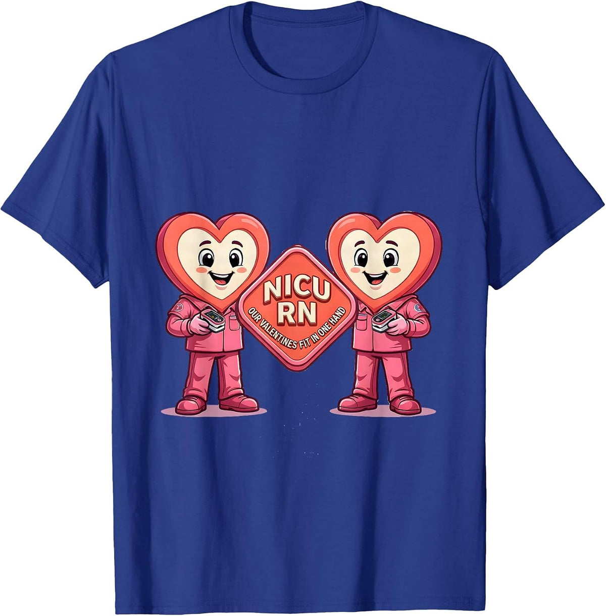 NICU RN Our Valentines Fit In One Hand Nurse Valentine T-Shirt - Royal Blue