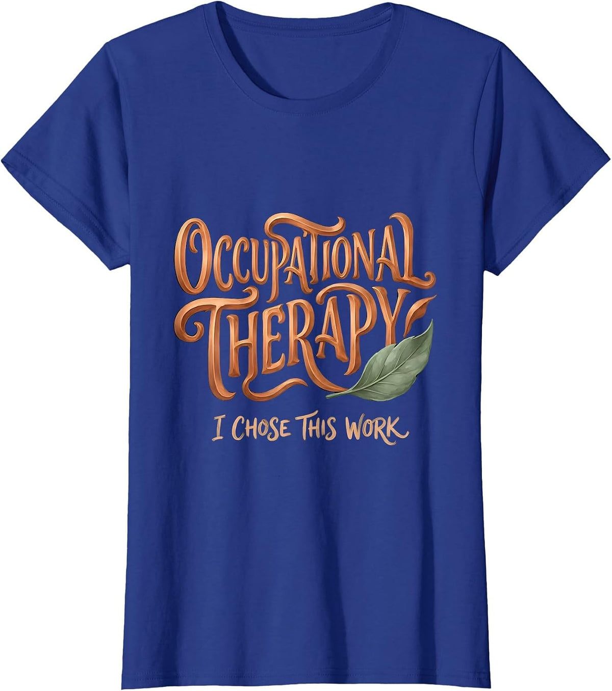 Women's Occupational Therapy I Chose This Work Boho T-Shirt - Royal Blue