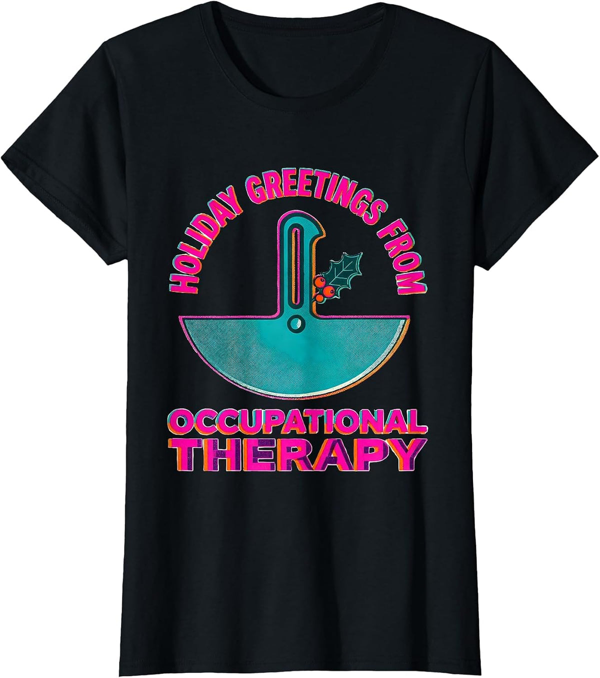 Women's Holiday Greetings From Occupational Therapy Funny T-Shirt - Black