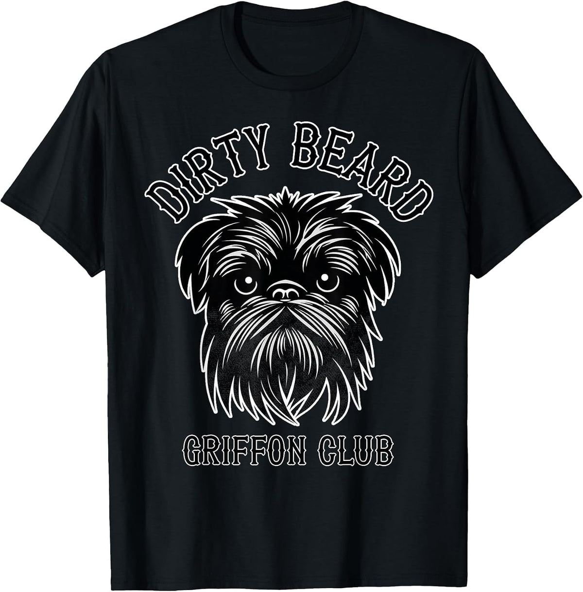 Dirty Beard Griffon Club - Brussels Griffon Dog - Biker T-Shirt - Black