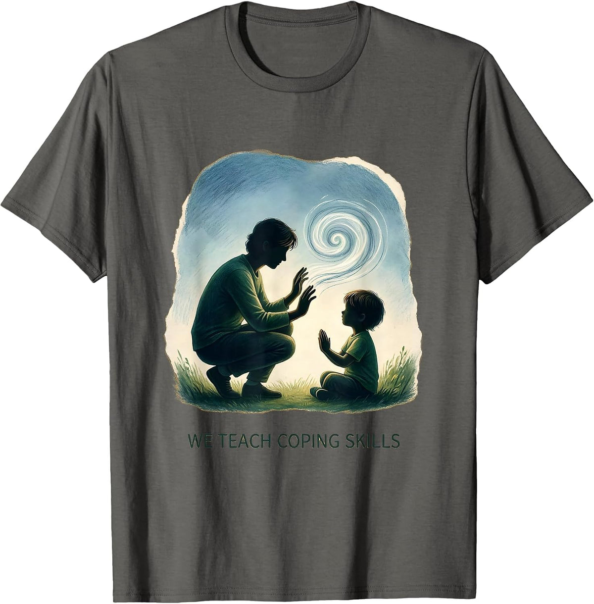 We Teach Coping Skills Mental Health Counselor Awareness T-Shirt - Asphalt Grey