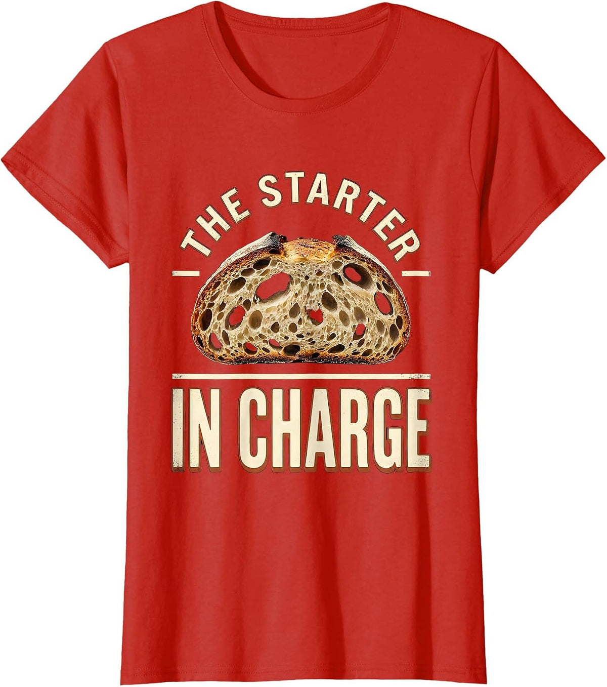 The Starter In Charge Vintage Bread Baker Sourdough Humor T-Shirt - Red