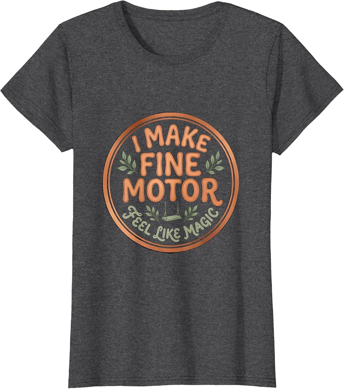 Women's I Make Fine Motor Feel Like Magic Boho Occupational Therapy T-Shirt - Dark Heather Grey