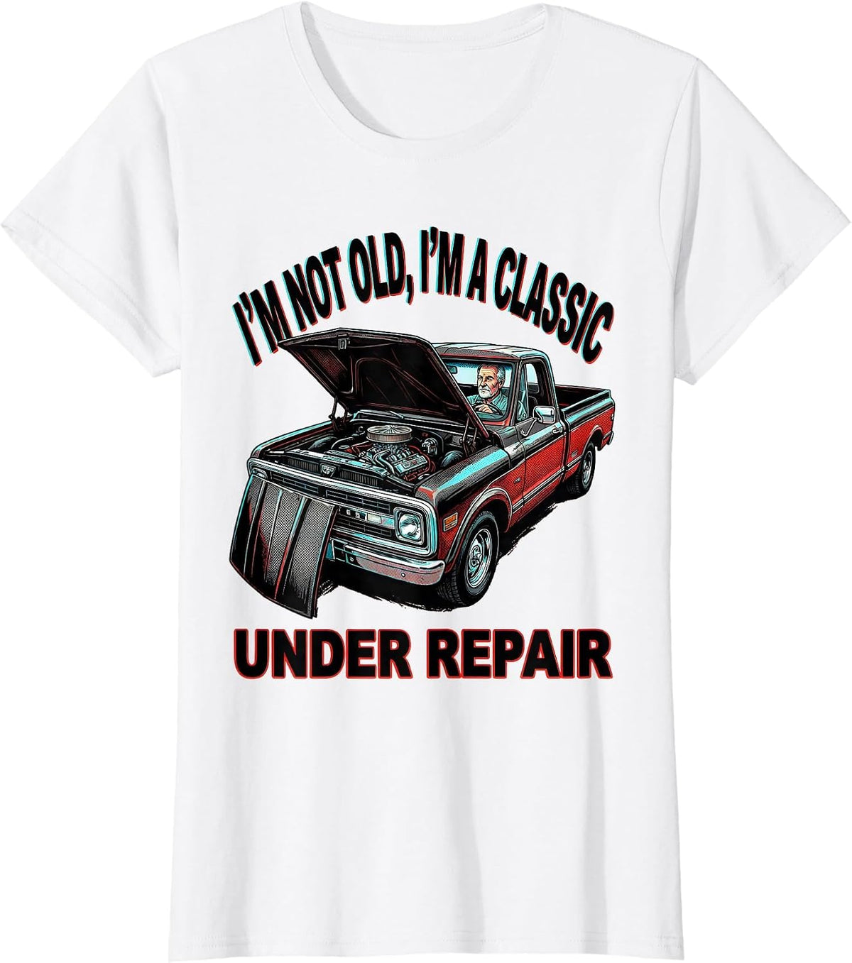 I'm Not Old I'm A Classic Under Repair Funny Car Guy T-Shirt - White