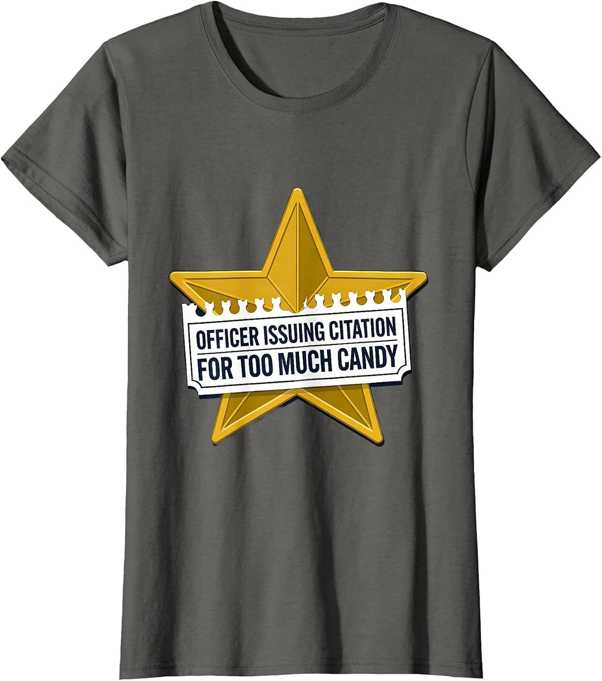 Women's OFFICER ISSUING CITATION FOR TOO MUCH CANDY Halloween Police T-Shirt - Asphalt Grey