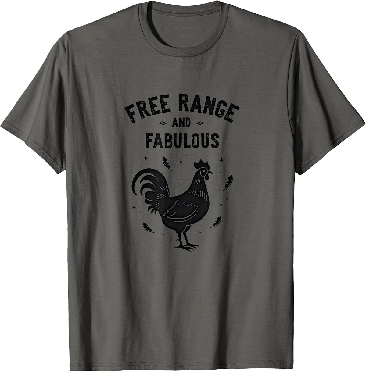 Free Range and Fabulous Chicken Design T-Shirt - Asphalt Grey