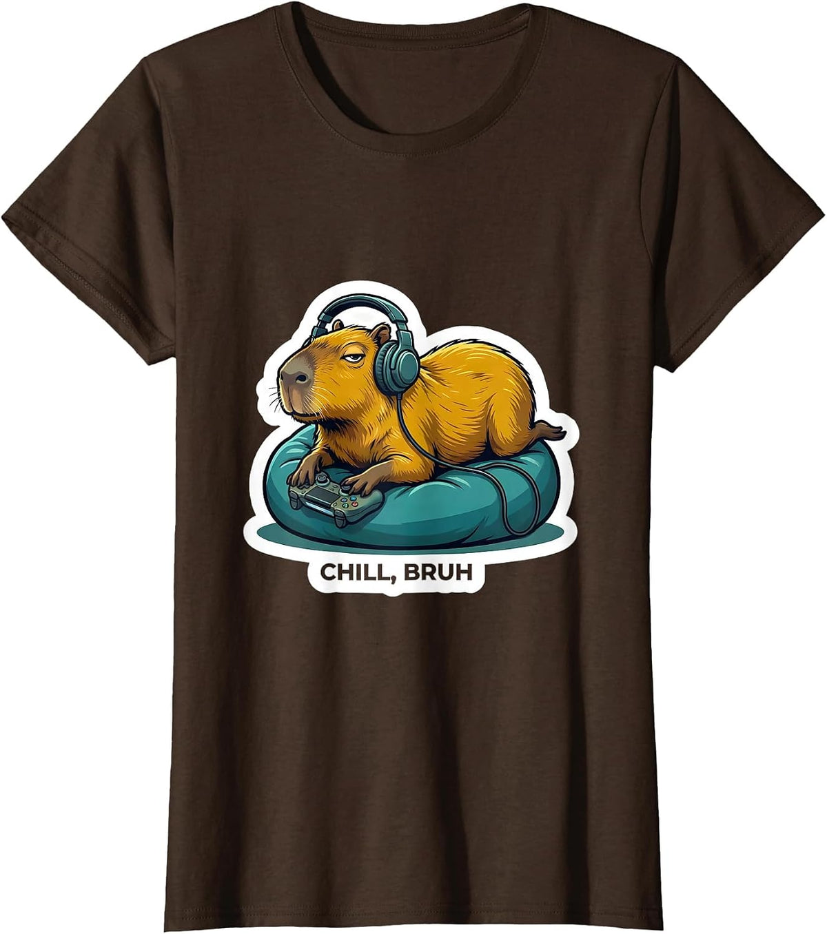 Women's Chill Bruh Funny Capybara Gamer Meme Animal Lover T-Shirt - Brown