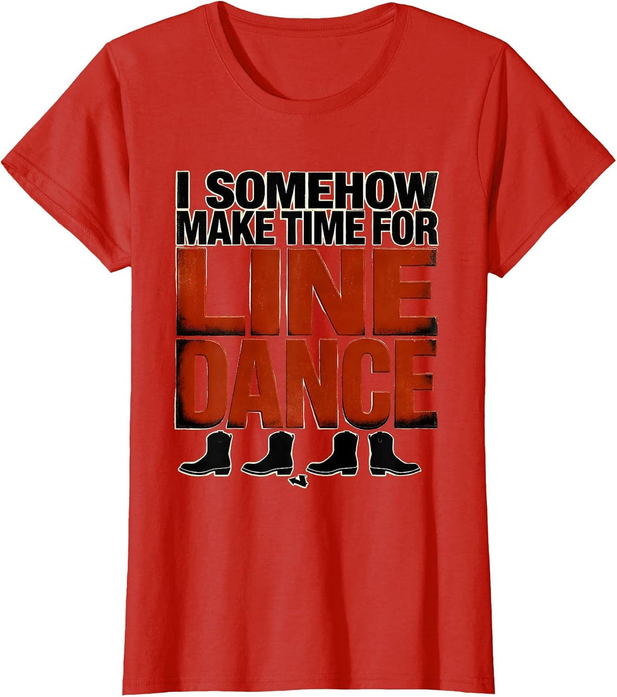 Women's I Somehow Make Time For Line Dance Funny Line Dancer Gift T-Shirt - Red